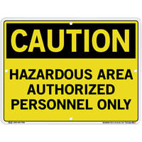 Vestil 12 1/2 inch x 9 1/2 inch Caution / Hazardous Area / Authorized Personnel Only Aluminum Composite Sign SI-C-45-B-AC-130