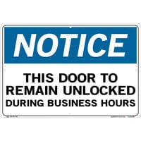 Vestil 18 1/2 inch x 12 1/2 inch Notice / This Door to Remain Unlocked During Business Hours Polystyrene Sign SI-N-56-D-PS-040