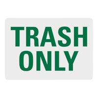Lavex 14" x 10" Non-Reflective Aluminum "Trash Only" Safety Sign