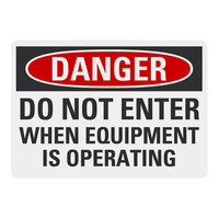 Lavex 14" x 10" Non-Reflective Plastic "Danger / Do Not Enter When Equipment Is Operating" Safety Sign