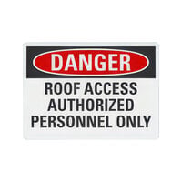 Lavex 10" x 7" Non-Reflective Aluminum "Danger / Roof Access / Authorized Personnel Only" Safety Sign