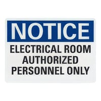 Lavex 10" x 7" Non-Reflective Plastic "Notice / Electrical Room / Authorized Personnel Only" Safety Sign