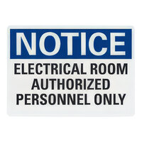 Lavex 14" x 10" Non-Reflective Plastic "Notice / Electrical Room / Authorized Personnel Only" Safety Sign