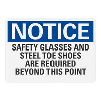 Lavex 10" x 7" Non-Reflective Adhesive Vinyl "Notice / Safety Glasses And Steel Toe Shoes Are Required Beyond This Point" Safety Label