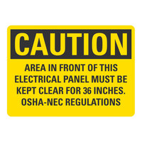 Lavex 14" x 10" Non-Reflective Plastic "Caution / Area In Front Of This Electrical Panel Must Be Kept Clear For 36 Inches / OSHA-NEC Regulations" Safety Sign