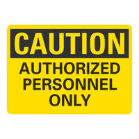 Lavex 14" x 10" Engineer-Grade Reflective Adhesive Vinyl "Caution / Authorized Personnel Only" Safety Label