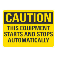 Lavex 14" x 10" Non-Reflective Adhesive Vinyl "Caution / This Equipment Starts And Stops Automatically" Safety Label
