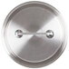 A Vollrath stainless steel round lid with a loop handle.
