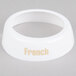 A white plastic Tablecraft collar with beige text reading "French" 