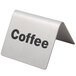 A Tablecraft stainless steel tent sign with the word "Coffee" in black.