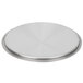 A silver circular stainless steel cover with a circular edge.