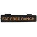 A black rectangular Tablecraft dispenser tag with orange and white "Fat Free Ranch" text.