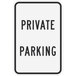 A white rectangular aluminum sign with black text that reads "Private Parking" and a diamond grade reflective border.