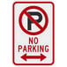 A white and red rectangular aluminum sign that says "No Parking" with a black and red arrow pointing to the right.