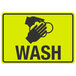 A yellow and black rectangular sign with black text and symbols for washing hands.