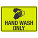 A yellow sign with black text and a symbol of hands washing.
