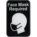 A black and white plastic sign that says "Face Mask Required"
