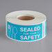 A roll of TamperSafe blue paper labels with the text "Sealed For Your Safety" on them.
