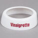 A white plastic Tablecraft salad dressing dispenser collar with red text reading "Vinaigrette" on it.