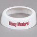 A Tablecraft white plastic salad dressing dispenser collar with maroon lettering that says "honey mustard"