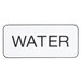 A white rectangular sign with black text reading "water"