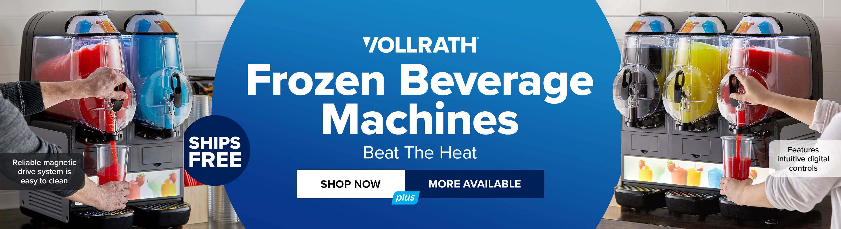 Vollrath Frozen Beverage Machines. Beat The Heat. Shop Now. More Available.