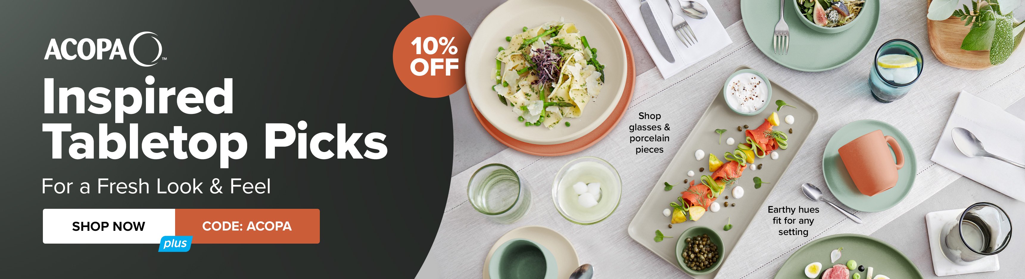 10% off Inspired Acopa Tabletop Picks - For a Fresh Look & Feel