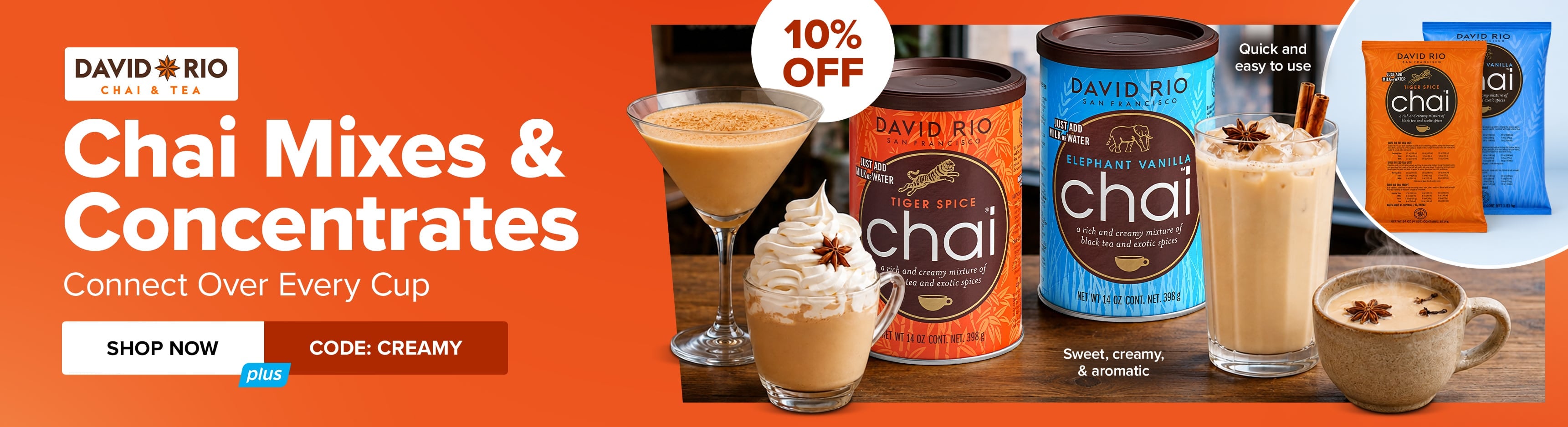 Save 10% on Chai Mixes and Concentrates. Connect Over Every Cup. Shop Now. Use Code: CREAMY