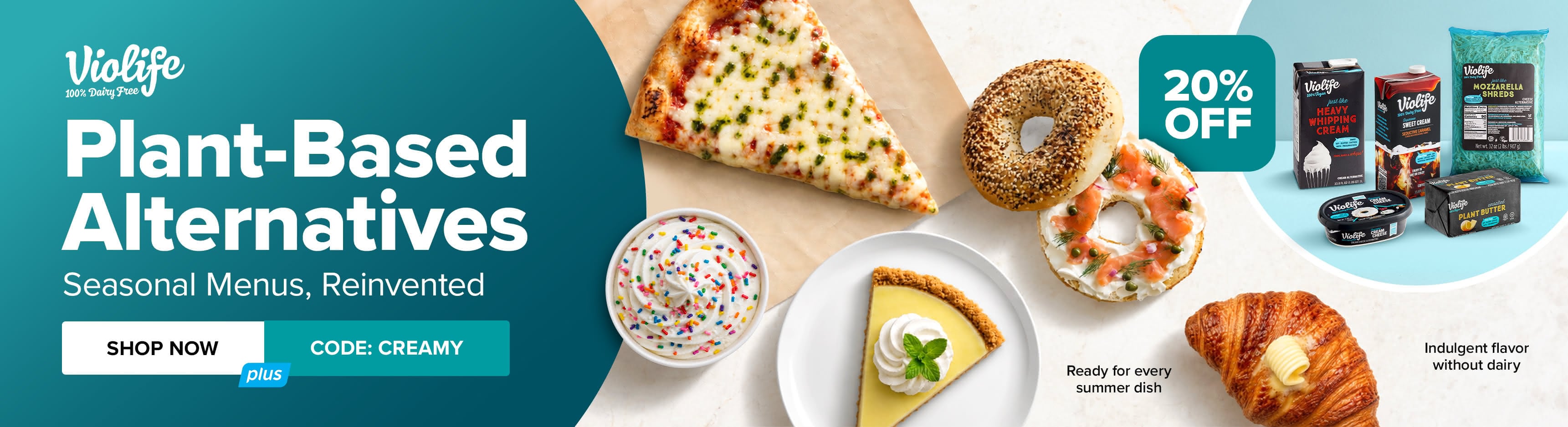 Violife Plant-Based Alternatives Summer Menus, Reinvented use code CREAMY shop now