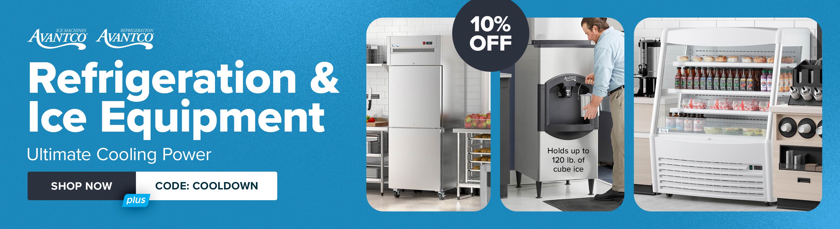 Avantco Refrigeration & Ice, Ultimate Cooling Power, use code: COOLDOWN