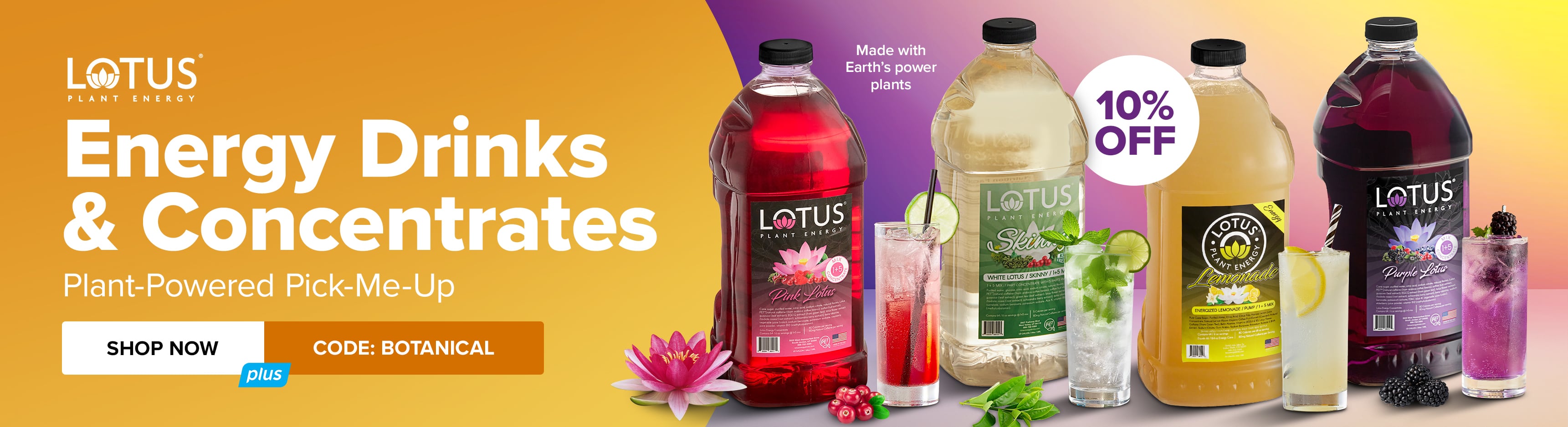 Lotus Plant Energy. Energy Drinks & Concentrates. Plant-Powered Pick-Me-Up. Shop Now. Use Code: BOTANICAL. Save 10% Now.