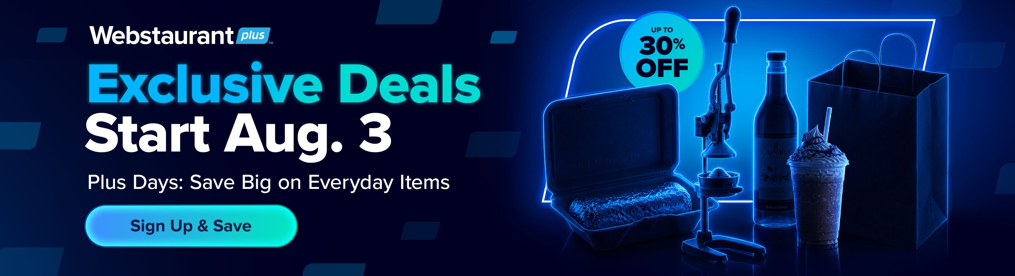 WebstaurantPlus Exclusive Deals Start August 3rd. Plus Days: Save Big on Everyday Items. Sign Up and Save up to 30%