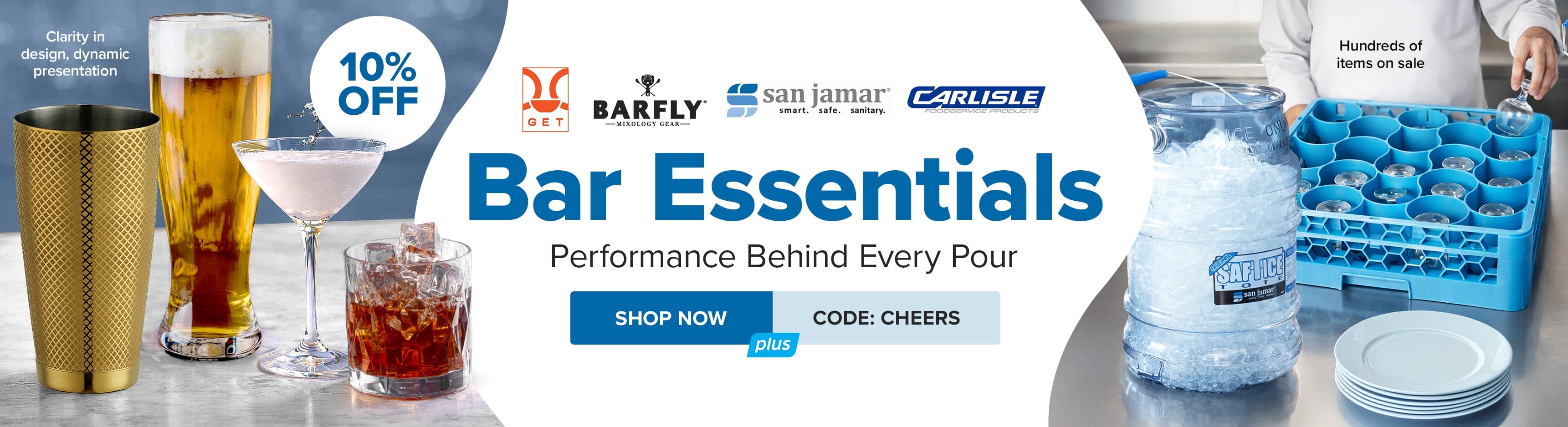 10% Off GET, BarFly, San Jamar, and Carlisle Bar Essentials. Use Code: CHEERS