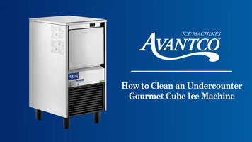 Avantco Undercounter Gourmet Cube Ice Machine: How to Clean Avantco Undercounter Gourmet Cube Ice Machine: How to Clean