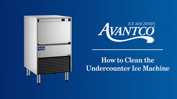 How to Clean the Avantco Undercounter Ice Machine How to Clean the Avantco Undercounter Ice Machine