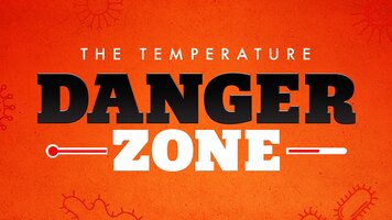 The Temperature Danger Zone