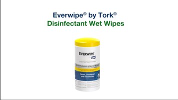 Everwipe by Tork: Disinfectant Wet Wipes Overview