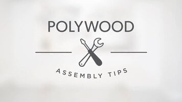 Polywood Assembly Tips