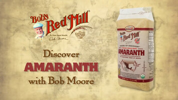 Bob's Red Mill: Bob introduces Amaranth | Bob's Red Mill Grains of Discovery Bob's Red Mill: Bob introduces Amaranth | Bob's Red Mill Grains of Discovery