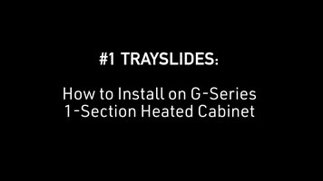 Traulsen: How to Install #1 Trayslides on G Series 1-Section Heated Cabinet