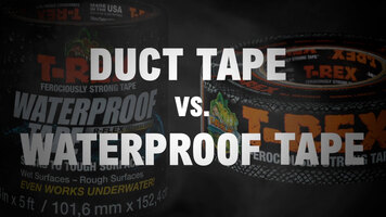 T-Rex Tape: Duct Tape vs. Waterproof Tape T-Rex Tape: Duct Tape vs. Waterproof Tape