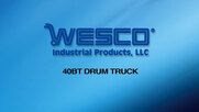 WESCO 40BT Drum Truck Overview