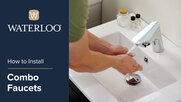 How to Install Waterloo Combo Faucets
