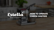 How to Operate Estella Small Cheese Graters