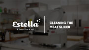How to Clean Estella Meat Slicers