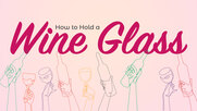 How to Hold a Wine Glass