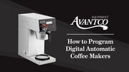 Avantco Digital Automatic Coffee Makers: How to Program