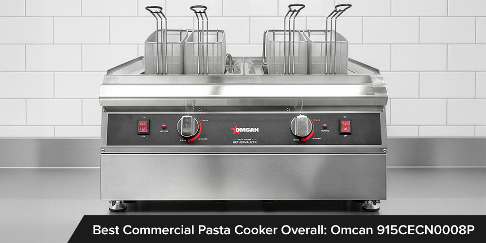 Best Commercial Pasta Cooker Overall
