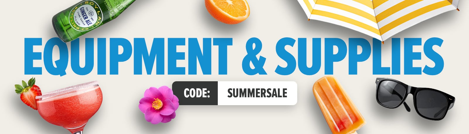 USE CODE SUMMERSALE FOR UP TO 20% OFF SUPPLIES AND EQUIPMENT