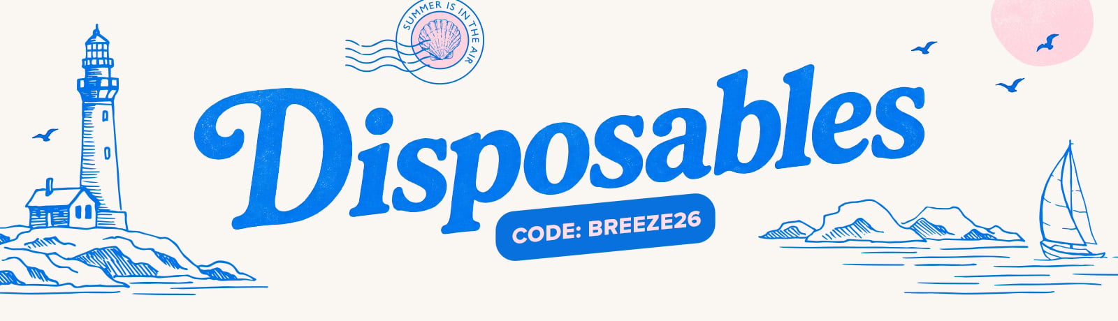 USE CODE BREEZE26
 FOR UP TO 15% OFF DISPOSABLES 